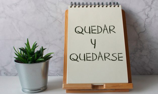 QUEDAR Y QUEDARSE